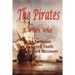 The Pirates - A Who's Who Giving Particulars of the Lives & Deaths of the Pirates & Buccaneers