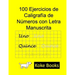 100 Ejercicios de Caligrafía de Números con Letra Manuscrita: Coke Books