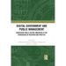 Digital Government and Public Management: Generating Public Sector Innovation at the Crossroads of Research and Practice