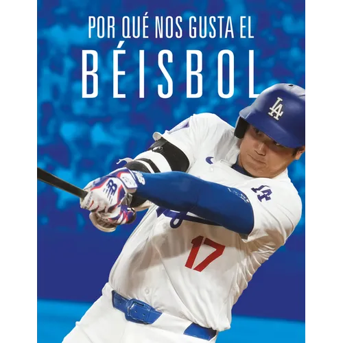 Por Qué Nos Gusta El Béisbol