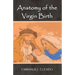 Anatomy of the Virgin Birth