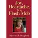 Joy, Heartache and a Flash Mob