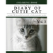Diary of Cutie Cat, Animal Coloring Book for Kitten Cat Lovers: Creativity and Mindfulness Sketch Greyscale Coloring Book for Adults and Grown ups