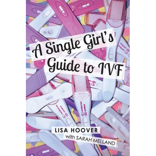 A Single Girls Guide to IVF