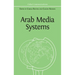 Arab Media Systems