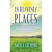 In Heavenly Places: A 30 Day Journey from Brokenness to Intimacy with Jesus