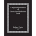 A Beginning Grammar of Classical and Hellenistic Greek