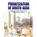 Privatization in South Asia: Minimizing negative social effects through restructuring