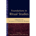Foundations in Ritual Studies: A Reader for Students of Christian Worship