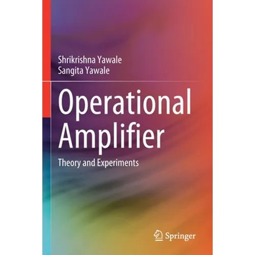Operational Amplifier: Theory and Experiments