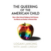 The Queering of the American Child: How a New School Religious Cult Poisons the Minds and Bodies of Normal Kids