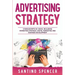 Advertising Strategy: 3-in-1 Guide to Master Digital Advertising, Marketing Automation, Media Planning & Marketing Psychology