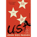 U.S.A.: The Complete Trilogy [The 42nd Parallel, 1919, and the Big Money]