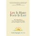 Life is Hard Food is Easy: The 5-Step Plan to Overcome Emotional Eating
