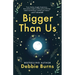 Bigger Than Us