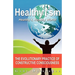 Healthyism - Healthy I, Healthy World!: The Evolutionary Practice of Constructive Consciousness