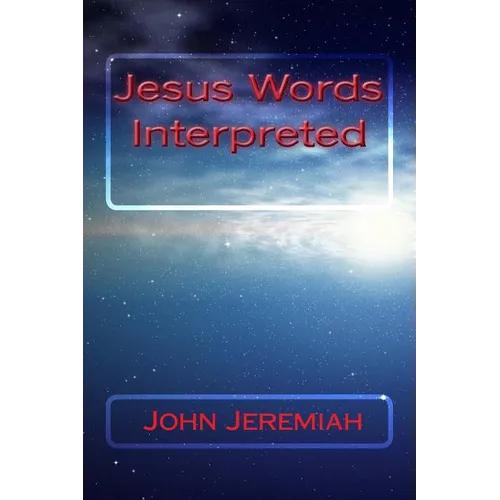 Jesus Words Interpreted
