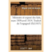 Mémoire Et Exposé Des Faits, Mars 1808-Avril 1814. Traduit de l'Espagnol