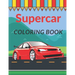 Supercar Coloring Book: A Collection of Cool Sport Cars and Race Cars For Kids