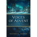 Voices of Advent: The Bible's Insights for a Season of Hope