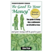 Be Good To Your Money
