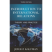 Introduction to International Relations: Theory and Practice
