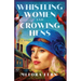 Whistling Women and Crowing Hens