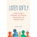 Listen Softly