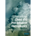 Cloud and Precipitation Microphysics: Principles and Parameterizations