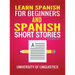 Learn Spanish For Beginners AND Spanish Short Stories: 2 Books IN 1!