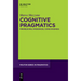 Cognitive Pragmatics: Mindreading, Inferences, Consciousness