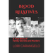 Blood Relatives: A True Story of Family Secrets and Murders