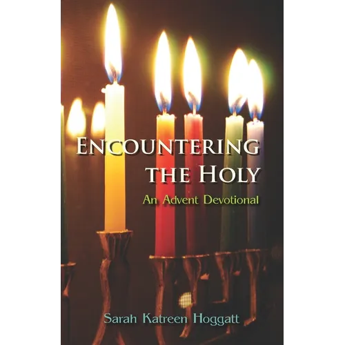 Encountering the Holy: An Advent Devotional