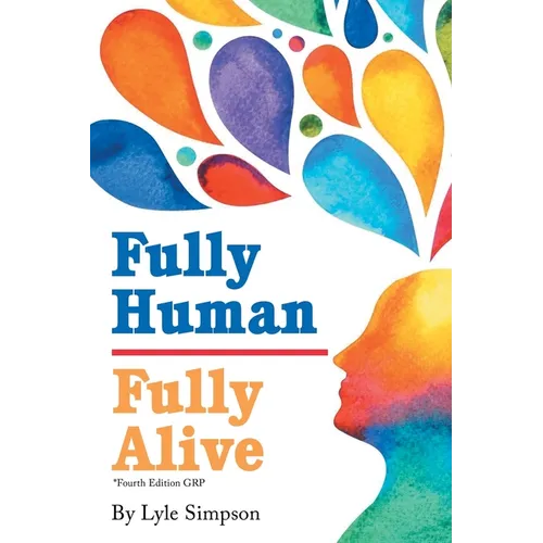 Fully Human / Fully Alive: *Fourth Edition GRP