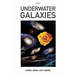 Underwater Galaxies