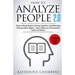 How to Analyze People: 2.0 How to Read Anyone Using Cognitive Conditioning & Personality Typing - Spot Influence & Persuasion Tactics of Othe