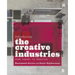Introducing the Creative Industries: From Theory to Practice