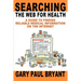 Searching the Web for Health: A Guide to Finding Reliable Medical Information on the Internet
