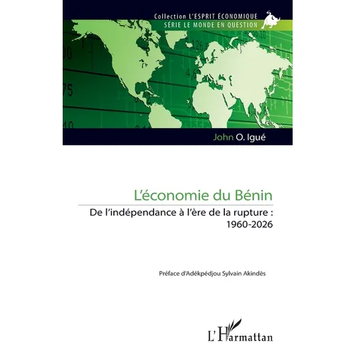 L'économie du Bénin: De l'indépendance à l'ère de la rupture: 1960-2026