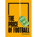 The Price of Football: Understanding Football Club Finance