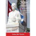 Jose Marti: Cuba's Greatest Hero