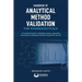 Handbook of Analytical Method Validation for Pharmaceuticals: A Practical Guide to Validating Assay, Impurities, Dissolution, and Residual Solvents Us