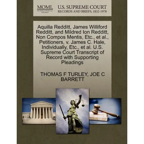 Aquilla Redditt, James Williford Redditt, and Mildred Ion Redditt, Non Compos Mentis, Etc., et al., Petitioners, V. James C. Hale, Individually, Etc.,