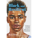 Black and Resilient: 52 Weeks of Anti-Racist Activities for Black Joy and Empowerment (Journal for Healing, Black Self-Love, Anti-Prejudice, and Affir