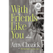 With Friends Like You