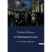 A Christmas Carol: by Charles Dickens