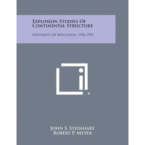 Explosion Studies of Continental Structure: University of Wisconsin, 1956-1959