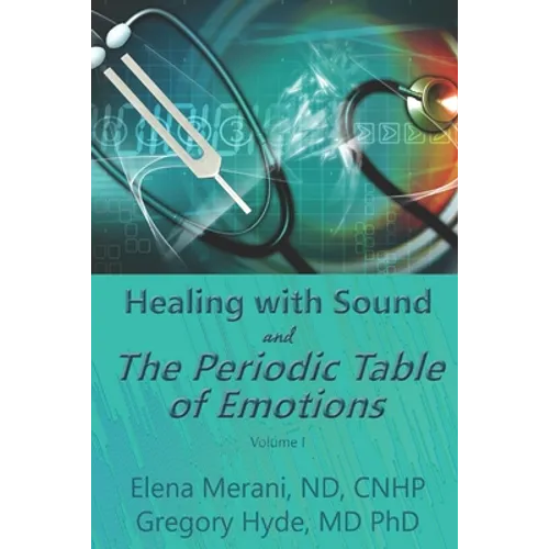Healing with Sound and The Periodic Table of Emotions