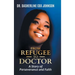 From Refugee to Doctor: A Story of Perserevance and Faith