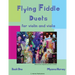 Flying Fiddle Duets for Violin and Viola, Book One